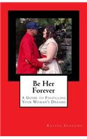 Be Her Forever