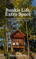 Bunkie Life, Extra Space