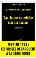 Face Cachee de La Lune: (A49423 Serie Noire 1)