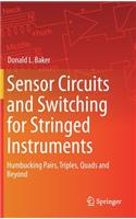 Sensor Circuits and Switching for Stringed Instruments