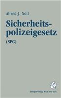 Sicherheitspolizeigesetz (SPG): Samt Den Verfassungsgesetzlichen Grundlagen Und Den Gesetzesmaterialien Sowie Dem Polizeibefugnis- Entschadigungsgesetz 1988