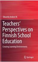 Teachers' Perspectives on Finnish School Education