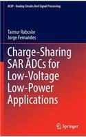 Charge-Sharing Sar Adcs for Low-Voltage Low-Power Applications