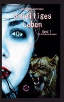 Unheiliges Leben: Band 1