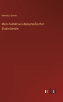 Mein Austritt aus dem preußischen Staatsdienste