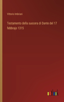 Testamento della suocera di Dante del 17 febbrajo 1315