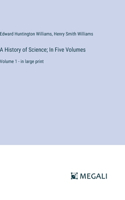 History of Science; In Five Volumes