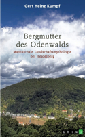 Bergmutter des Odenwalds
