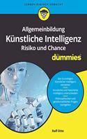 Allgemeinbildung Kunstliche Intelligenz. Risiko und Chance fur Dummies