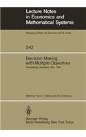 Decision Making with Multiple Objectives: Proceedings of the Sixth International Conference on Multiple-Criteria Decision Making, Held at the Case Western Reserve University, Cleveland, Ohio