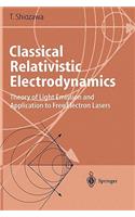 Classical Relativistic Electrodynamics