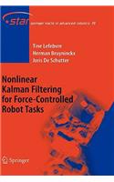 Nonlinear Kalman Filtering for Force-Controlled Robot Tasks
