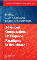 Advanced Computational Intelligence Paradigms in Healthcare - 1