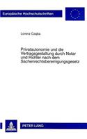Privatautonomie Und Die Vertragsgestaltung Durch Notar Und Richter Nach Dem Sachenrechtsbereinigungsgesetz