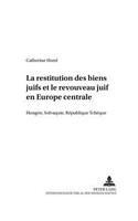 La Restitution Des Biens Juifs Et Le Renouveau Juif En Europe Centrale