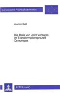 Die Rolle von Joint Ventures im Transformationsproze Osteuropas