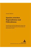 Spanien zwischen Regionalismus und Foederalismus