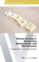 Nomen-Partizip II-Komposita: Mechanismen und Restriktionen