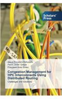 Congestion Management for HPC Interconnects Using Distributed Routing