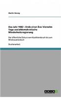 Das Jahr 1982 - Ende einer Ära: Vierzehn Tage sozialdemokratische Minderheitsregierung(German)