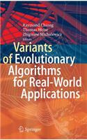 Variants of Evolutionary Algorithms for Real-World Applications