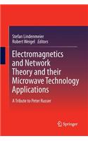 Electromagnetics and Network Theory and Their Microwave Technology Applications