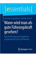 Wann Wird Man ALS Gute Führungskraft Gesehen?
