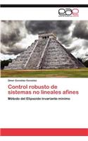 Control Robusto de Sistemas No Lineales Afines