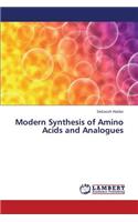 Modern Synthesis of Amino Acids and Analogues