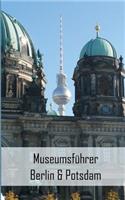 Museumsführer Berlin & Potsdam