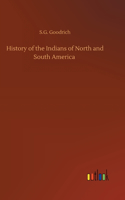 History of the Indians of North and South America