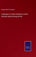 Campaigns of a Non-Combatant, and his Romaunt abroad during the War