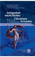 Gelegenheit Macht Dichter. l'Occasione Fa Il Poeta