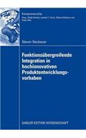Funktionsübergreifende Integration in Hochinnovativen Produktentwicklungsvorhaben