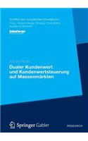 Dualer Kundenwert Und Kundenwertsteuerung Auf Massenmärkten