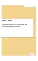 Lösungsansätze des Marketing bei Unternehmensskandalen