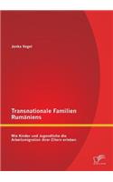 Transnationale Familien Rumäniens
