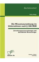 Die Wissenszurechnung im Unternehmen nach § 166 BGB