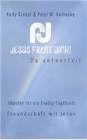 Jesus fragt Dich!