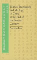 Political Propaganda and Ideology in China at the End of the Seventh Century