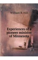 Experiences of a Pioneer Minister of Minnesota