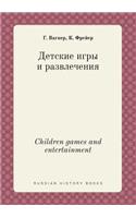 Children Games and Entertainment