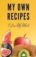 My Own Recipes Notebook