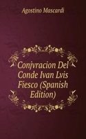 Conjvracion Del Conde Ivan Lvis Fiesco (Spanish Edition)
