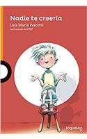 Nadie Te Creeria / Nobody Would Believe It (Spanish Edition)