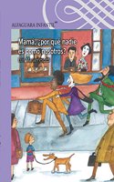 Mama, Por Que Nadie Es Como Nosotros?