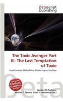 The Toxic Avenger Part III: The Last Temptation of Toxie(English)
