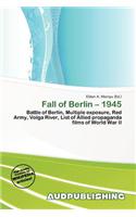 Fall of Berlin - 1945
