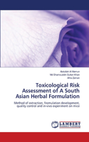 Toxicological Risk Assessment of A South Asian Herbal Formulation