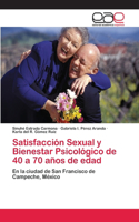 Satisfacción Sexual y Bienestar Psicológico de 40 a 70 años de edad